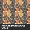 African Soundscapes Vol, 2