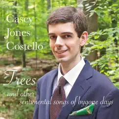 Trees and Other Sentimental Songs of Bygone Days by Casey Jones Costello album reviews, ratings, credits
