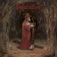Inquisition - Into the Infernal Regions of the Ancient Cult artwork