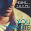 Messias and the Hot Tones - You Wrote