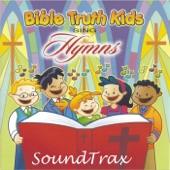 Bible Truth Kids Sing Hymns Soundtrax artwork