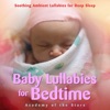 Baby Lullabies for Bedtime: Soothing Ambient Lullabies for Deep Sleep, 2019
