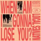 When Am I Gonna Lose You (Acoustic) artwork