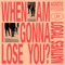 When Am I Gonna Lose You (Acoustic) artwork