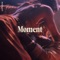 Moment - Victoria Monét lyrics
