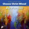 Choose Christ 2020: Mass of the Desert album lyrics, reviews, download