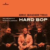 Eric Binder Trio - Bftf (feat. Walter Smith III & Petros Klampanis)