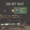On My Way (feat. Ponce De'leioun & DeMarcus) - Joey Nato lyrics