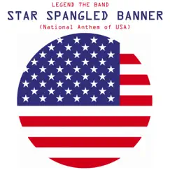 Star Spangled Banner (National Anthem of USA) by Legend the Band album reviews, ratings, credits