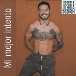 Mi Mejor Intento - Single by Joshua Dietrich album reviews, ratings, credits