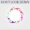 DON'T LOOK DOWN - Single