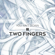 You Ain't Down - Two Fingers