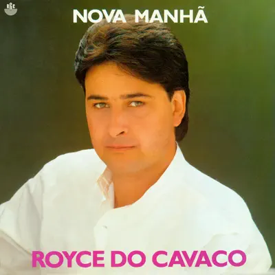 Nova Manhã - Royce do Cavaco