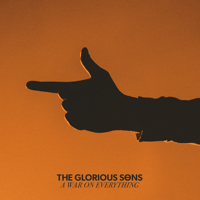 The Glorious Sons - A War on Everything artwork