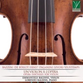 Bazzini, De Bériot, Ernst, Paganini, Sivori, Vieuxtemps: Un violon à l'opéra (Opera Fantasies for Violin) artwork