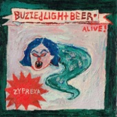 Buzzed Lightbeer - Zyprexa