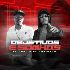 Objetivos e Sonhos - Single - MC João Objetivos e Sonhos - Single - MC João