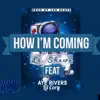 How I'm Coming (feat. Aye Rivers & Lil Cory) - Single album lyrics, reviews, download