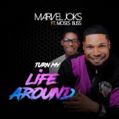 Turn My Life Around (feat. Moses Bliss) artwork