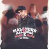 Malandro é Malandro, Mané é Mané - Single album lyrics, reviews, download