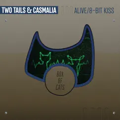 Alive / 8-Bit Kiss - Single by Two Tails & Casmalia album reviews, ratings, credits