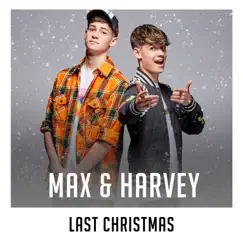 Last Christmas (X Factor Recording) - Single by Max & Harvey album reviews, ratings, credits