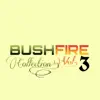 Bushfire Collection, Vol. 3 album lyrics, reviews, download