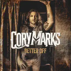 Better Off - Single by Cory Marks album reviews, ratings, credits
