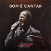 Bom É Cantar (Legado 40 Conexões) - Single