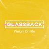 Weight on Me - Single