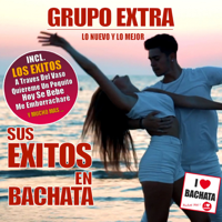Grupo Extra - Sus Éxitos en Bachata (Lo Nuevo Y Lo Mejor) artwork