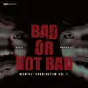 Stream & download Bad Or Not Bad (feat. Nucksal & ODEE) - Single