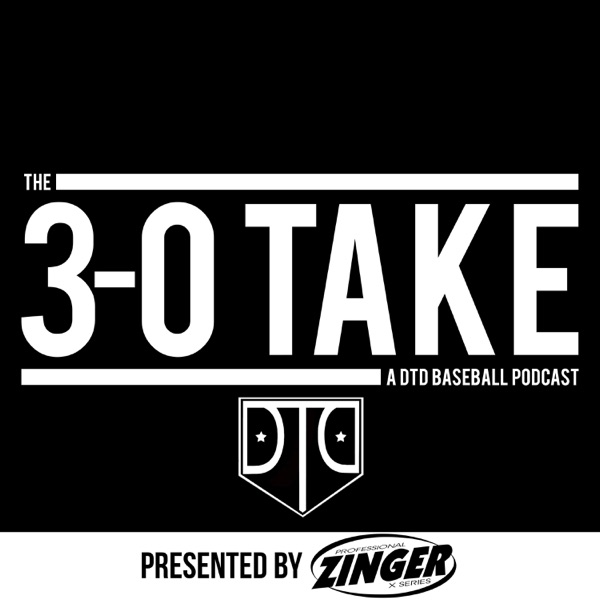 The 3-0 Take: a Dirt to Diamonds Baseball Podcast