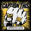 Caption This (Cuts by DJ Rash) [feat. Masta Killa] - Single album lyrics, reviews, download