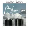 Blame Me - Single album lyrics, reviews, download