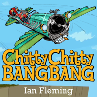 Ian Fleming - Chitty Chitty Bang Bang (Unabridged) artwork