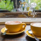 Secret Alley Cafe - Relaxing Jazz Piano artwork