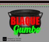 Blaque Gumbo