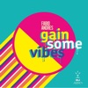 Gain Some Vibes' the EP