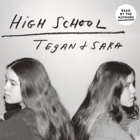 Sara Quin & Tegan Quin - High School (Unabridged) artwork