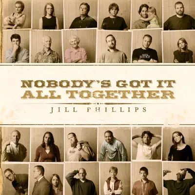 Nobody's Got It All Together - Jill Phillips