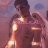 Angelical - EP album lyrics, reviews, download