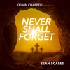 Never Shall Forget (feat. Sean Scales) - Single
