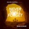 Never Shall Forget (feat. Sean Scales) - Kelvin Chappell lyrics