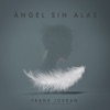 Ángel Sin Alas - Single, 2020