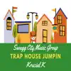 Trap House Jumpin' - Single album lyrics, reviews, download