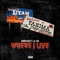 Where I Live (feat. Lil Jgo) - Andre509 lyrics