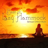Best of Lazy Hammock - Sensual Chillout Music artwork