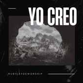 Yo Creo - EP - Rubyjayde Worship