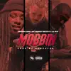 Mobbin' (feat. Mainey Mizzfits & Lil Rue) - Single album lyrics, reviews, download